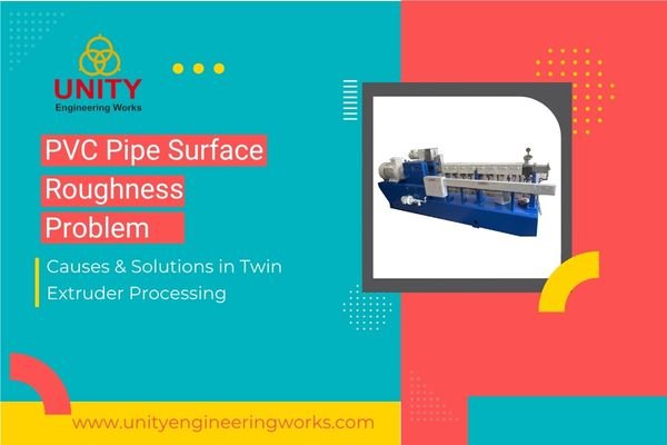 PVC Pipe Surface Roughness Problem